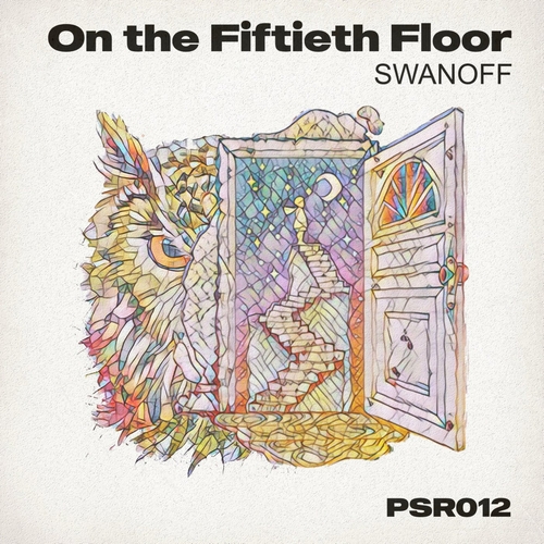 Swanoff - The Fiftieth Floor [PSR012]